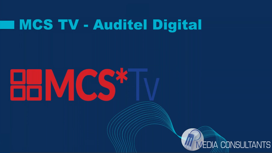 MCS*Tv: AUDITEL DIGITAL Analisi dei dati censuari Digital per periodi, broadcaster, contenuti editoriali e bacini pubblicitari.